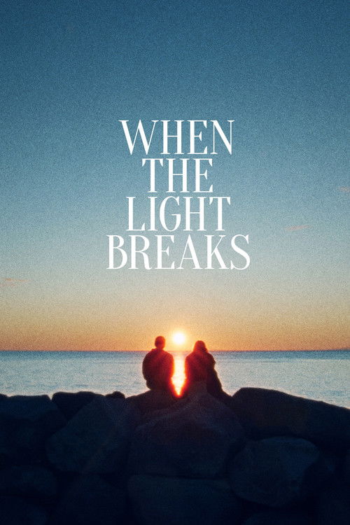 When the Light Breaks