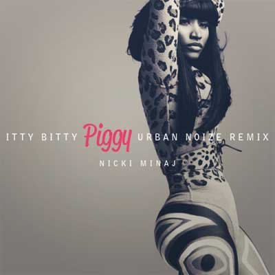 Itty Bitty Piggy - Urban Noize Remix
