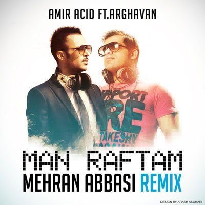 Man Raftam Mehran Abbasi Remix