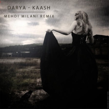 Kaash - Mehdi Milani Remix