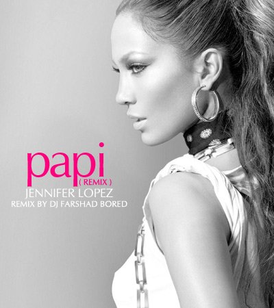 Papi - Remix Dj Farshad Bored