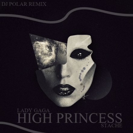 High Princess - Stache DJ Polar Remix