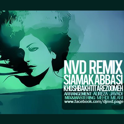 Khoshbakhtit Arezoomeh - NVD Remix