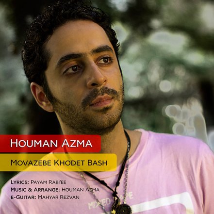 Movazebe Khodet Bash