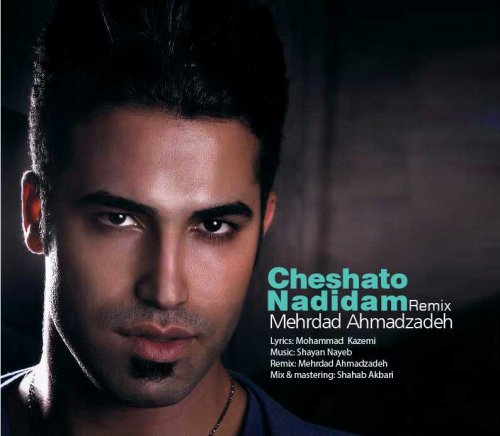 Cheshato Nadidam - Remix