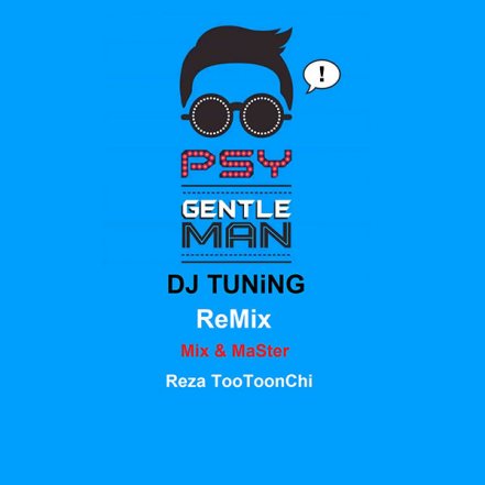 Gentleman - Remix By DJ Tuning