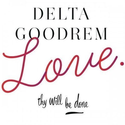 Love Thy Will Be Done
