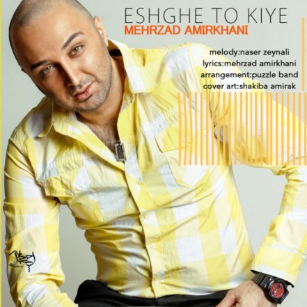 Eshghe To Kiye