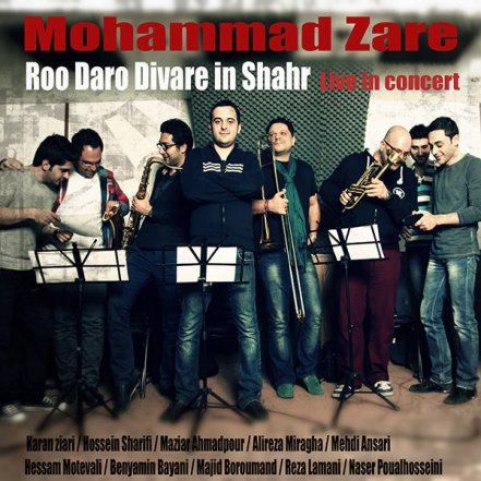 Ro Daro Divare In Shahr - Live