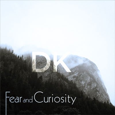 Fear and Curiosity - 2014
