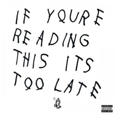 If Youre Reading This Its Too Late