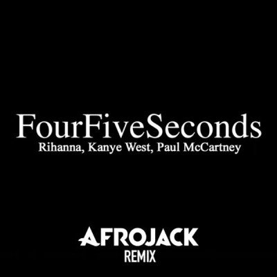 FourFiveSeconds - Afrojack Remix
