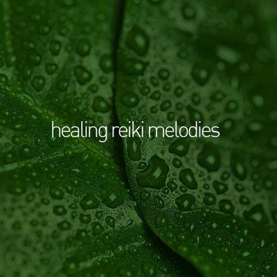 Healing Reiki Melodies - 2014