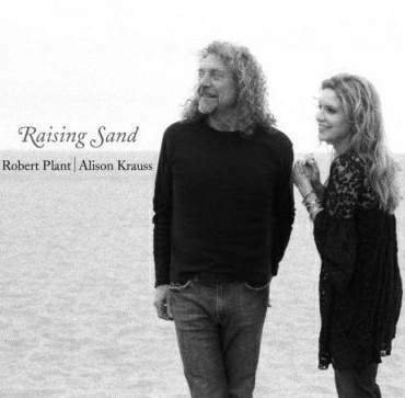 Raising sand - 2007 (and Alison Krauss)