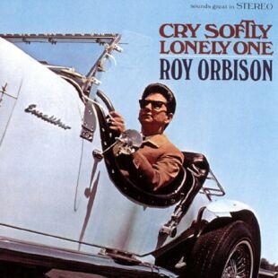 Cry Softly Lonely One - 1967
