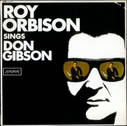 Roy Orbison Sings Don Gibson - 1967
