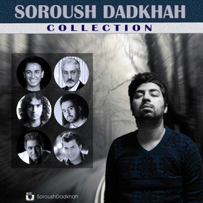 Soroush Dadkhah - Collection