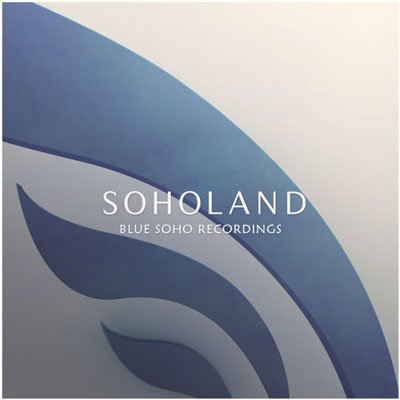 Blue Soho Recordings Soholand - 2015