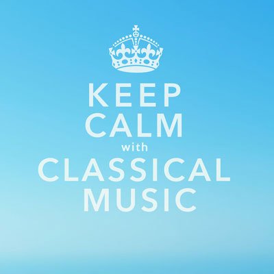 Keep Calm With Classical Music