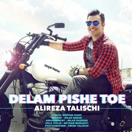 Delam Pishe Toe