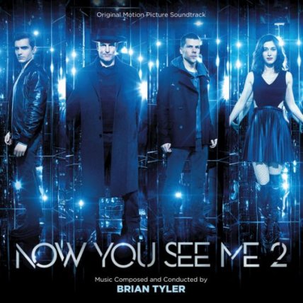 Now You See Me 2 - Original Motion Picture Soundtrack