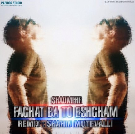 Faghat Ba To Eshgham - Remix