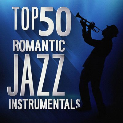 Top 50 Romantic Jazz Instrumentals - 2016