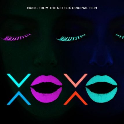 XOXO - Music from the Netflix Original Film