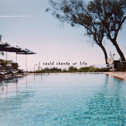 I Could Change Ur Life