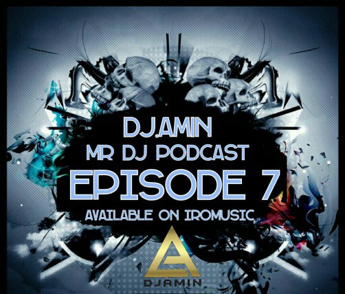 Mr. Dj Podcast - Episode 7
