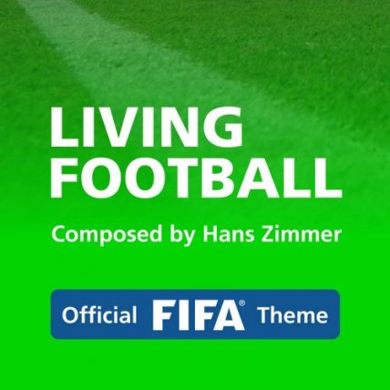 Living Football - Official FIFA Theme