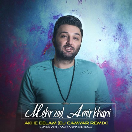 Akhe Delam - DJ Camyar Remix