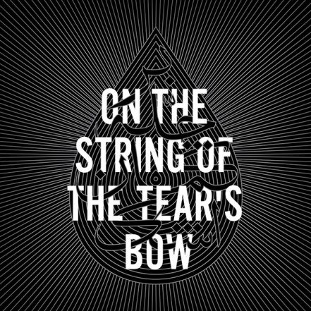 On the String of the Tears Bow