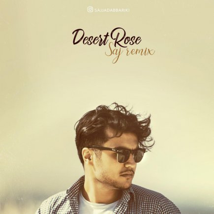 Desert Rose - SAJ Remix