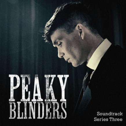 Peaky Blinders SoundTrack Season 3