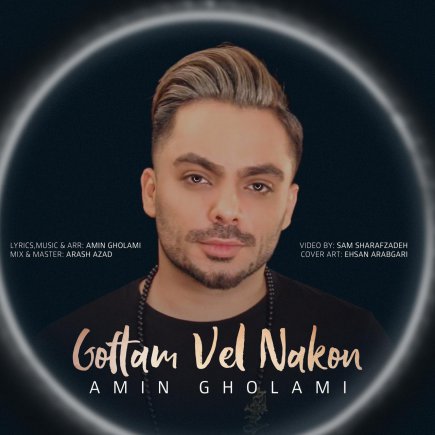 Goftam Vel Nakon