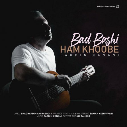 Bad Bashi Ham Khoobe