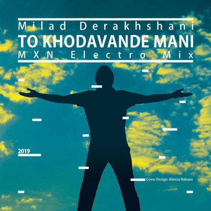 To Khodavande Mani - MXN Electro Mix