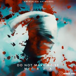 Do Not Make Nois