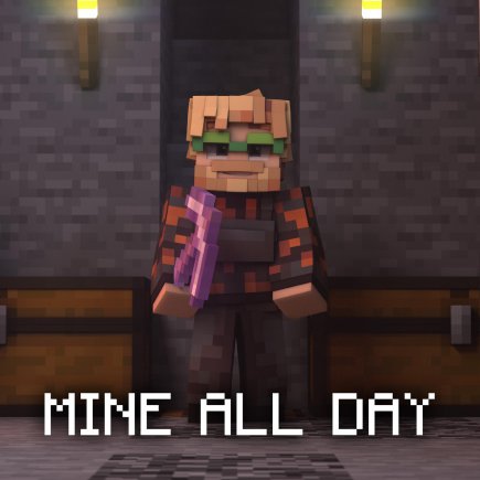 Mine All Day