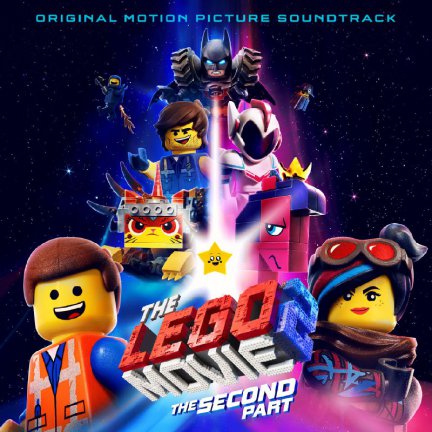 The LEGO Movie 2 - The Second Part - Original Motion Picture Soundtrack