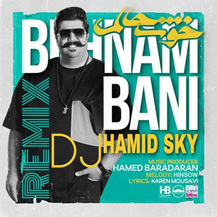 Khoshhalam - Dj Hamid Sky Remix