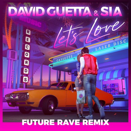 Lets Love - Future Rave Remix