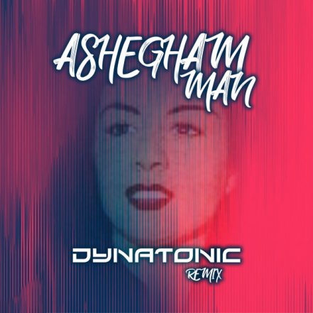 Ashegham Man - Dynatonic Remix