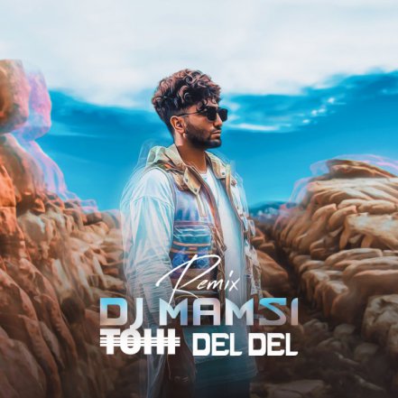 Del Del - DJ Mamsi Remix