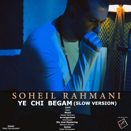 Ye Chi Begam - Slow Version
