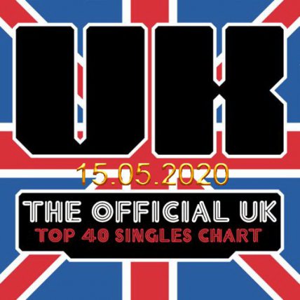 The Official UK Top 40 Singles Chart - 15 05 2020