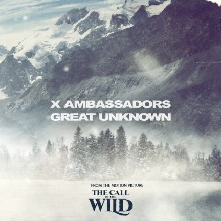 Great Unknown - From The Motion Picture The Call Of The Wild