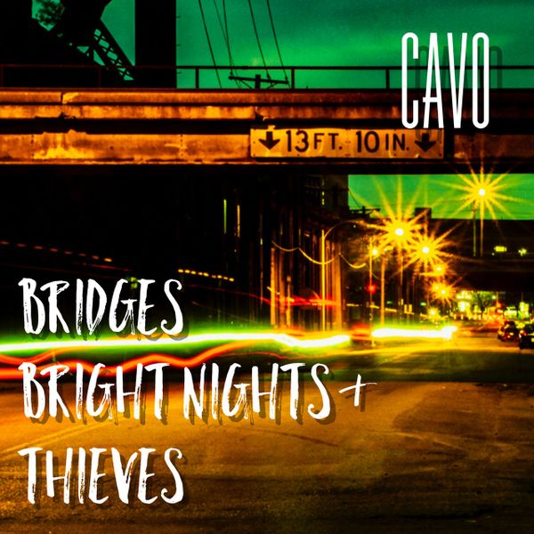 Bridges and Bright Nights and Thieves