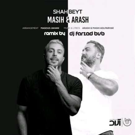 Masih Arash - Shah Beyt - DJ Farzadbvb Remix